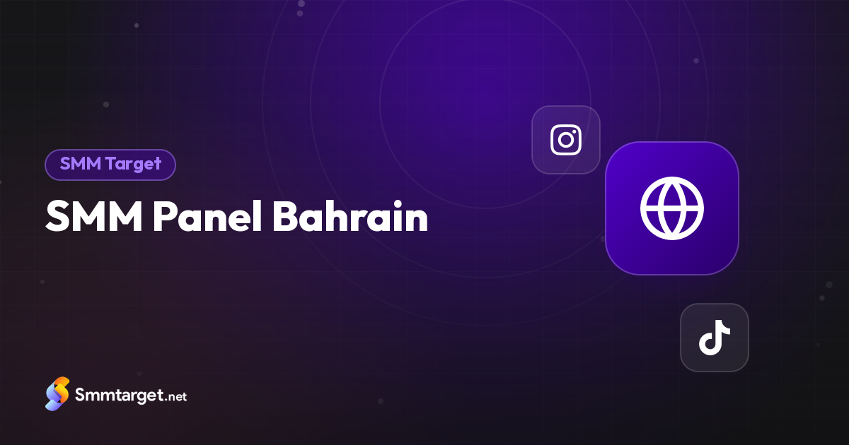 SMM Panel Bahrain – Instagram, Snapchat & X (Twitter) Services